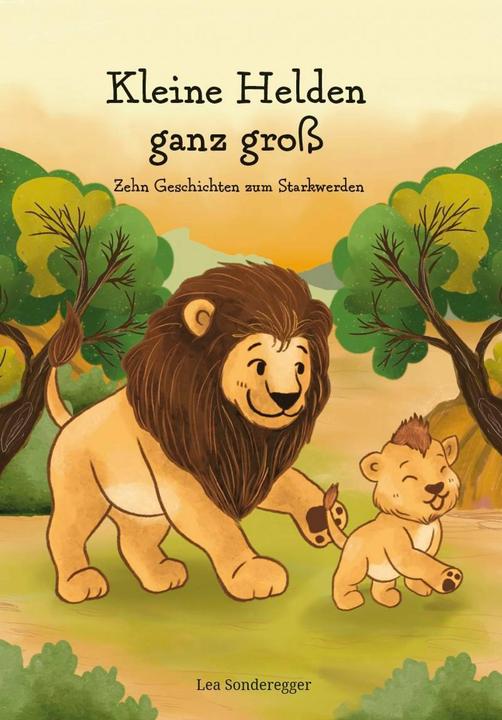 Produktbild Kleine Helden ganz gro (Deutsch, Sonderegger Lea, 2024)