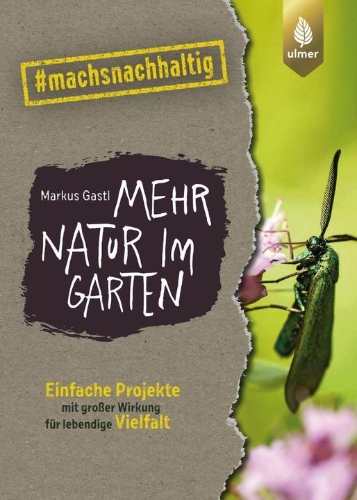 Produktbild Mehr Natur im Garten (Deutsch, Markus Gastl, 2021)