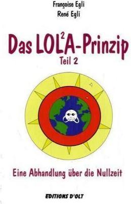 Produktbild Das Lola-Prinzip 02. Eine Abhandlung über die Nullzeit (Deutsch, René Egli, 2008)