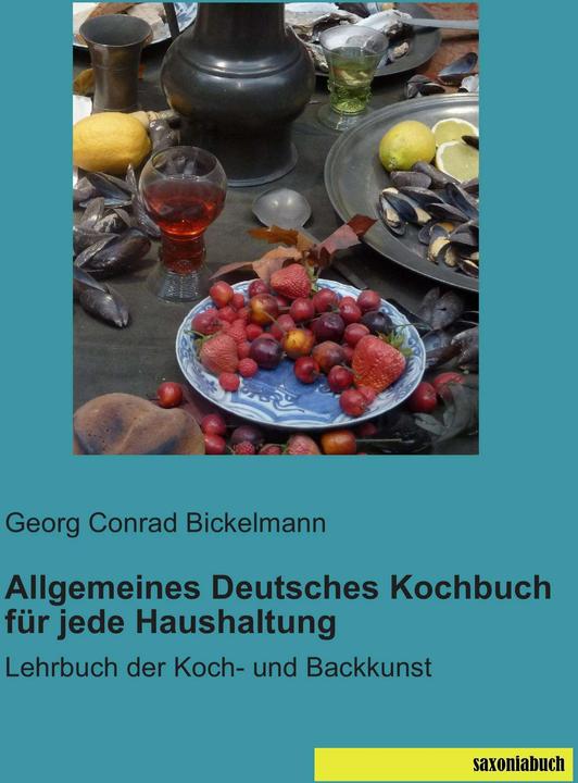Produktbild Allgemeines Deutsches Kochbuch für jede Haushaltung (Deutsch, Georg Conrad Bickelmann, 2014)