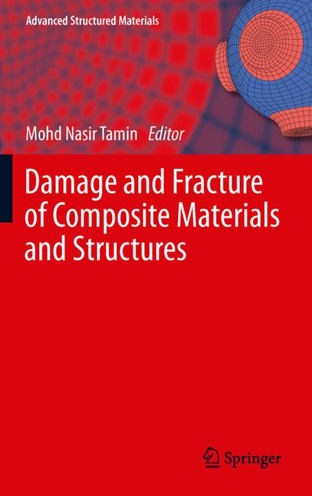 Actual product image Damage and Fracture of Composite Materials and Structures (Mohd Nasir Tamin, 2014)