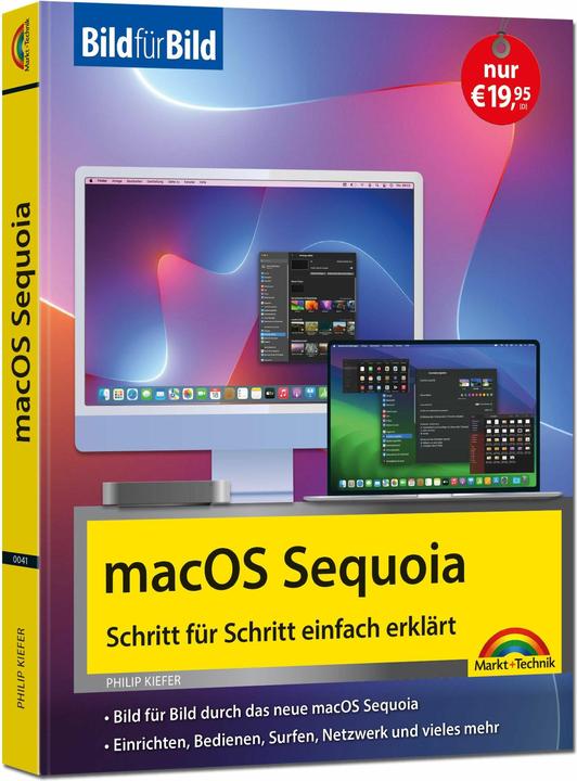 Produktbild macOS Sequoia Bild für Bild - die Anleitung in Bildern - ideal für Einsteiger, Umsteiger und (Deutsch, Philip Kiefer, 2024)