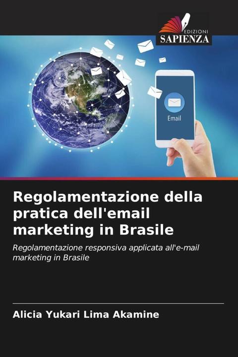 Actual product image Regolamentazione della pratica dell'email marketing in Brasile (Alicia Yukari Lima Akamine, 2023)
