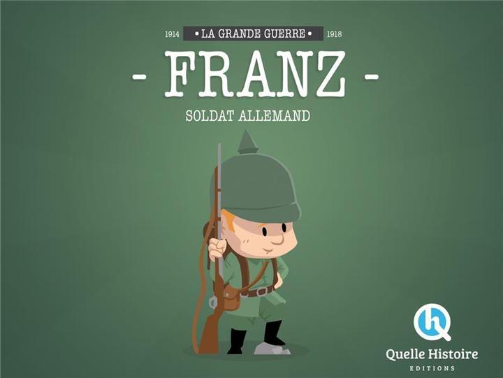 Produktbild Unique Franz, soldat allemand (Französisch, Crété Patricia, Wennagel Bruno, Ferret Mathieu, 2024)