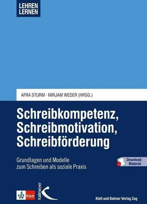 Produktbild Schreibkompetenz, Schreibmotivation, Schreibförderung (Deutsch, Afra Sturm, Mirjam Weder, 2016)