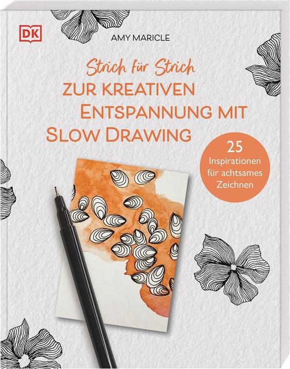 Actual product image Strich für Strich zur kreativen Entspannung mit Slow Drawing (German, Amy Maricle, Johanna Hofer from Lobenstein, 2023)