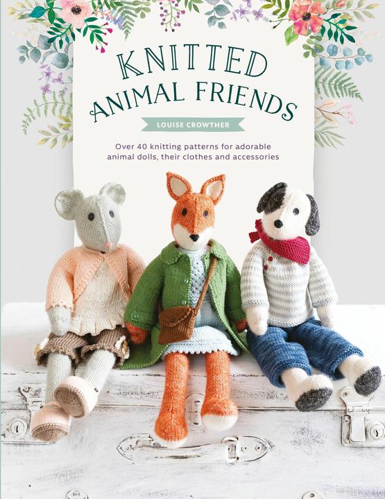 Produktbild Knitted Animal Friends: Knit 12 Well-Dressed Animals, Their Clothes and Accessories (Englisch, Louise Crowther, 2019)