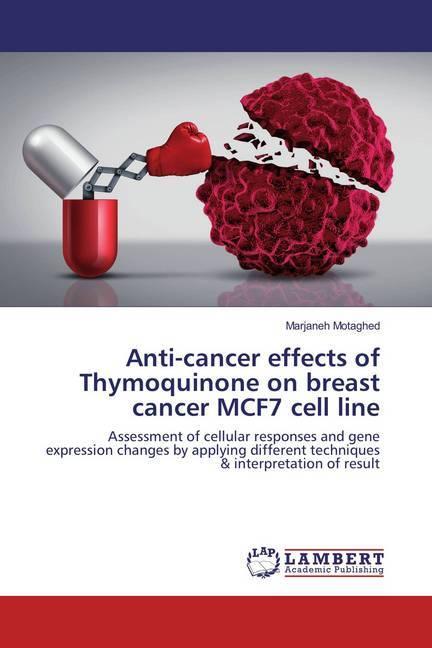 Actual product image Anti-cancer effects of Thymoquinone on breast cancer MCF7 cell line (Marjaneh Motaghed, 2016)