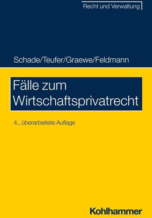 Produktbild Fälle zum Wirtschaftsprivatrecht (Deutsch, Daniel Graewe, Eva Feldmann, Georg Friedrich Schade, 2023)