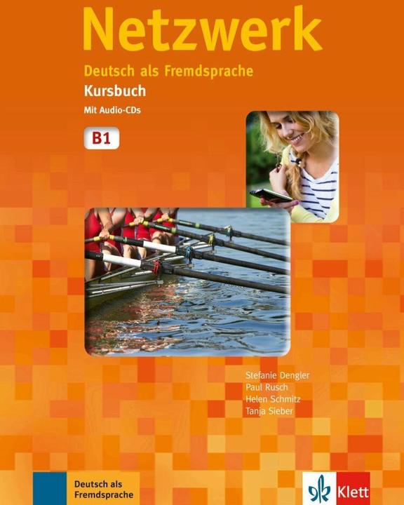 Produktbild Netzwerk. Kursbuch B1 mit 2 Audio-CDs (Deutsch, Tanja Mayr-Sieber, Helen Schmitz, Stefanie Dengler, Paul Rusch, 2014)