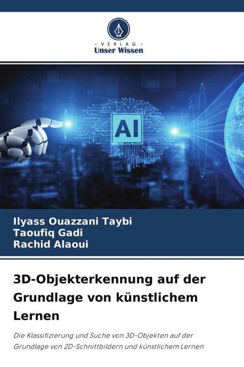 Produktbild 3D-Objekterkennung auf der Grundlage von künstlichem Lernen (Taoufiq Gadi, Ilyass Ouazzani Taybi, Rachid Alaoui, 2022)