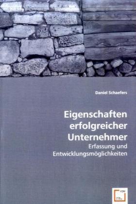 Actual product image Eigenschaften erfolgreicher Unternehmer (Daniel Schaefers, 2008)