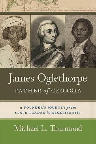 Produktbild James Oglethorpe, Father of Georgia (Englisch, Michael L. Thurmond, 2024)