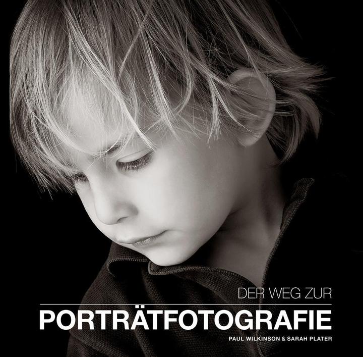 Image du produit Der Weg zur Portraitfotografie (Allemand, Paul Wilkinson, Sarah Plater, 2018)