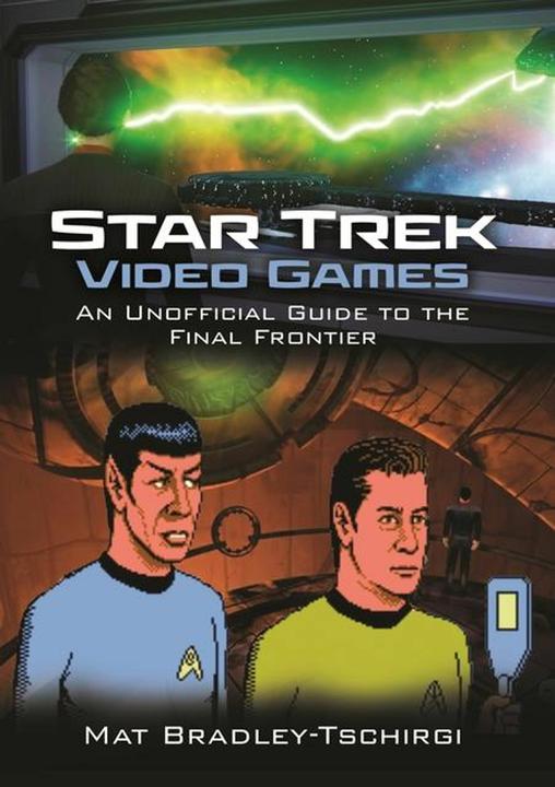 Produktbild Star Trek Video Games (Englisch, Mat Bradley-Tschirgi, 2024)