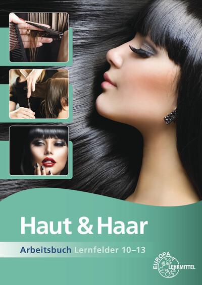Produktbild Haut & Haar Arbeitsbuch Lernfeld.10-13 (Deutsch, Wiemann, Katja, 2017)