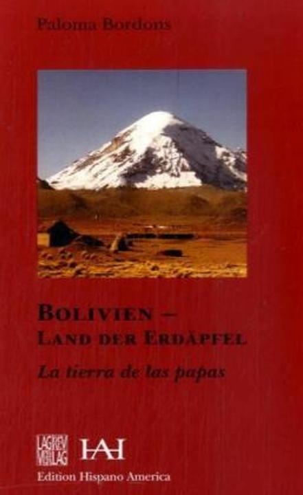 Produktbild Bolivien - Land der Erdäpfel (Deutsch, Götz-Erik Flohr, Paloma Bordons, 2008)