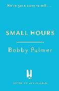 Produktbild Small Hours (Englisch, Bobby Palmer, 2024)