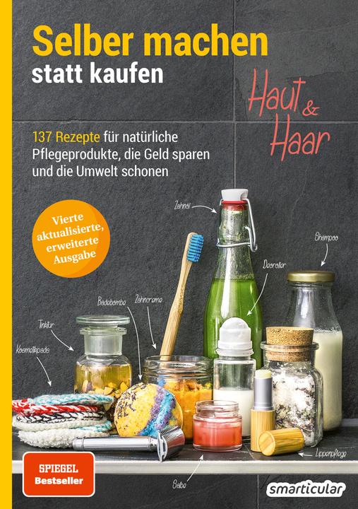 Selber machen statt kaufen - Haut und Haar (Deutsch, smarticular Verlag, 2018)