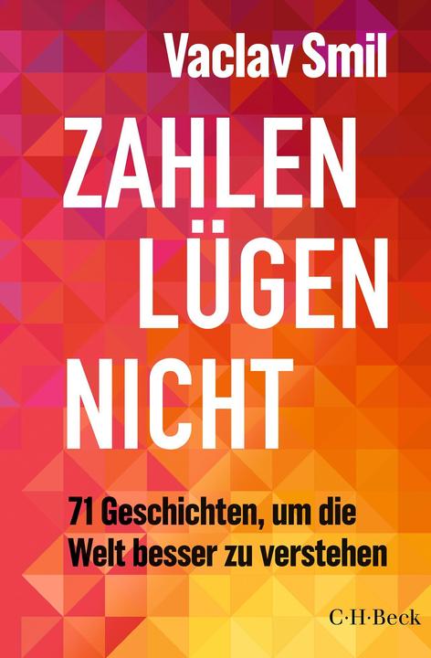 Zahlen lügen nicht (Deutsch, Vaclav Smil, 2024)