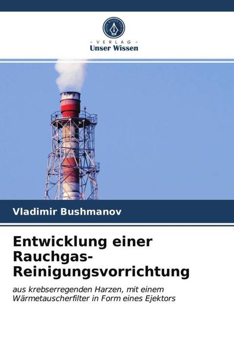 Produktbild Entwicklung einer Rauchgas-Reinigungsvorrichtung (Vladimir Bushmanov, 2021)