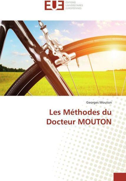 Produktbild Les Méthodes du Docteur MOUTON (Deutsch, Georges Mouton, 2016)