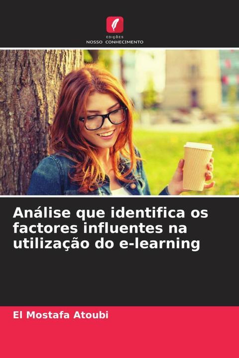 Immagine prodotto Análise que identifica os factores influentes na utilização do e-learning (El Mostafa Atoubi, 2024)