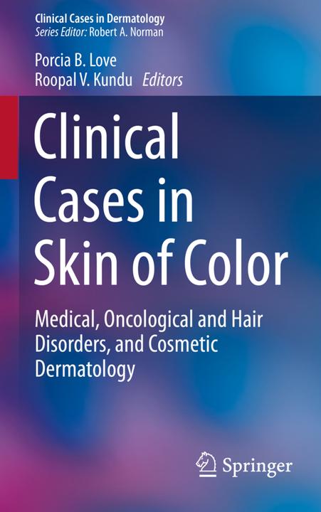 Produktbild Clinical Cases in Skin of Color (Englisch, Roopal V. Kundu, Porcia B. Love, 2015)