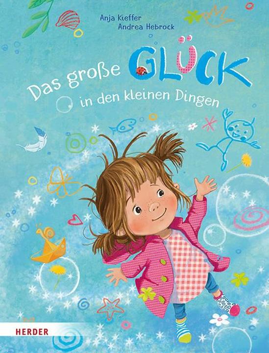 Produktbild Das grosse Glück in den kleinen Dingen (Deutsch, Anja Kieffer, 2023)