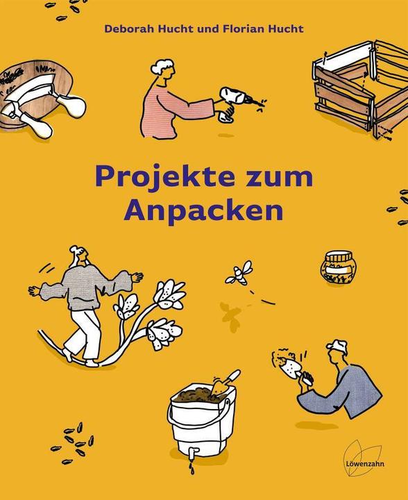 Produktbild Projekte zum Anpacken (Deutsch, Florian Hucht, Deborah Hucht, 2022)