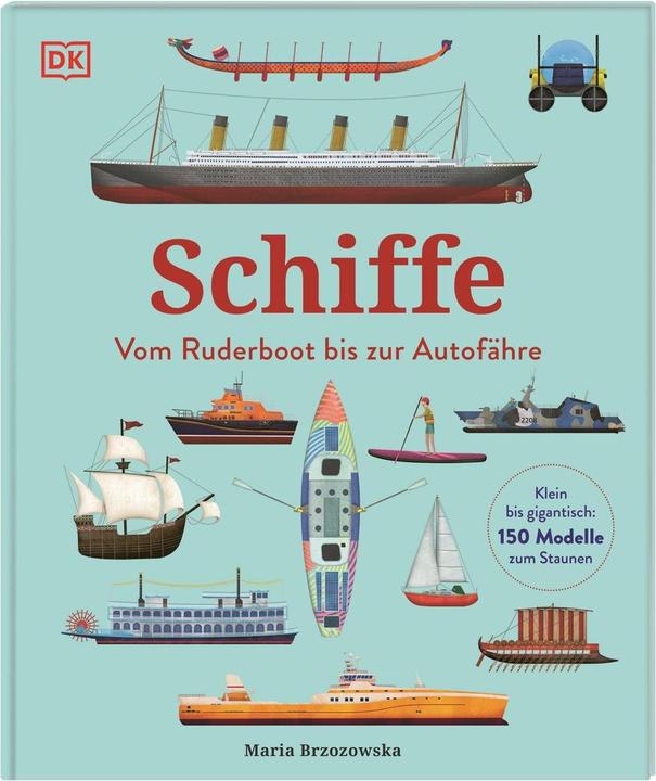 Produktbild Schiffe (Deutsch, Bryony Davies, Maria Brzozowska, Catherine Veitch, Claudia Wagner, DK Verlag - Kids, 2023)