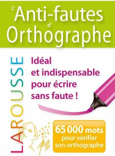 Image du produit L'anti-fautes d'orthographe : 65.000 mots pour vérifier son orthographe (Collectif, Français)