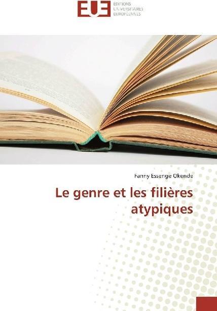Actual product image Le genre et les filières atypiques (Fanny Essenge Okende, 2017)
