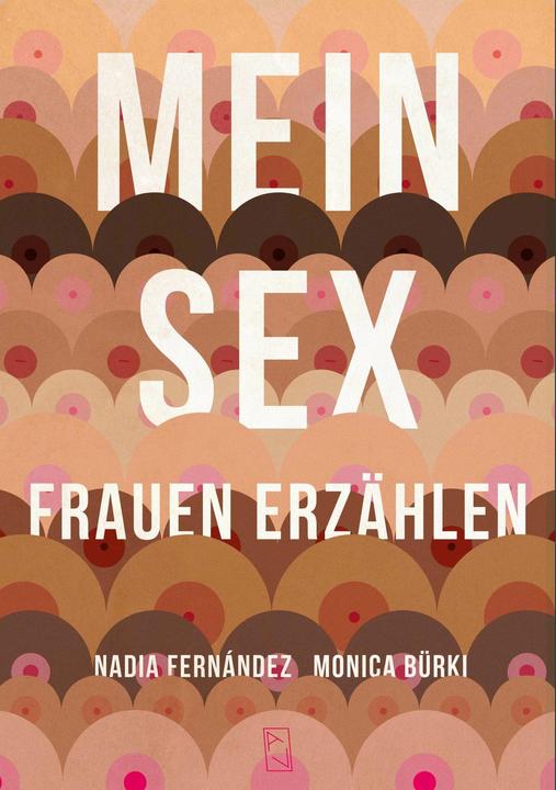 Produktbild Mein Sex (Deutsch, Monica Bürki, Nadia Fernández, Nadia Fernandez, 2024)