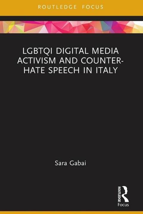 Produktbild LGBTQI Digital Media Activism and Counter-Hate Speech in Italy (Englisch, Sara Gabai, 2024)