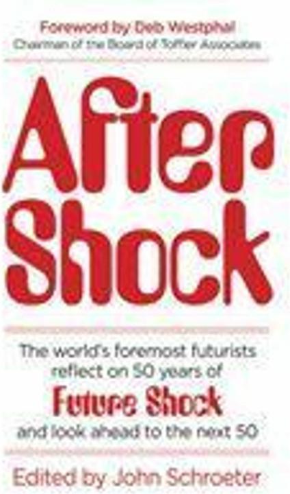Produktbild After Shock (Englisch, George Gilder, Newt Gingrich, Po Bronson, Martin Rees, Alan Kay, John Schroeter, David Brin, Ray Kurzweil, 2020)