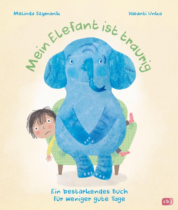 Produktbild Mein Elefant ist traurig – Ein bestärkendes Buch für weniger gute Tage (Deutsch, Melinda Szymanik, 2022)