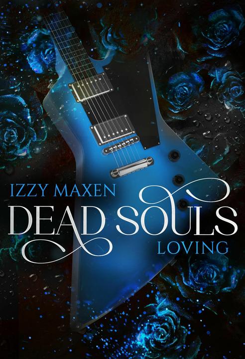 Actual product image Dead Souls Loving (German, Izzy Maxen, 2024)