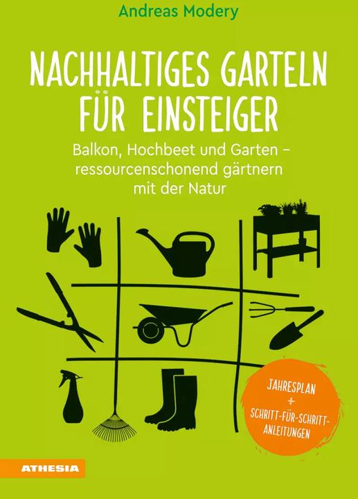 Nachhaltiges Garteln für Einsteiger (German, Andreas Modery, 2023)