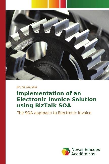 Actual product image Implementation of an Electronic Invoice Solution using BizTalk SOA (Bruno Gouveia, 2017)