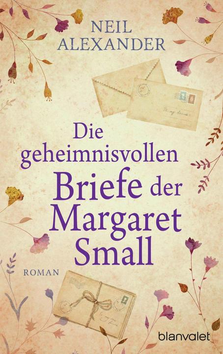 Produktbild Die geheimnisvollen Briefe der Margaret Small (Deutsch, Neil Alexander, Susann Rehlein, 2023)