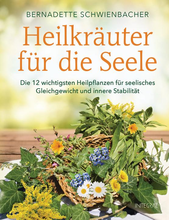 Produktbild Heilkräuter für die Seele (Deutsch, Bernadette Schwienbacher, 2018)