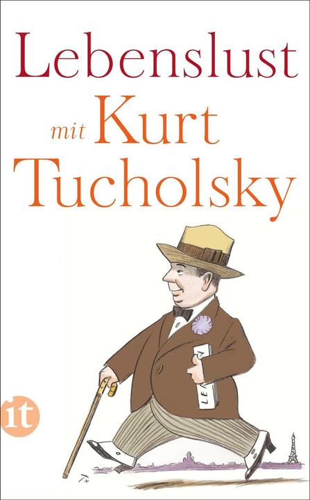 Produktbild Lebenslust mit Kurt Tucholsky (Deutsch, Kurt Tucholsky, Christine M. Kaiser, 2023)