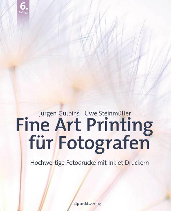 Actual product image Fine Art Printing für Fotografen (German, Uwe Steinmüller, Jürgen Gulbins, 2023)