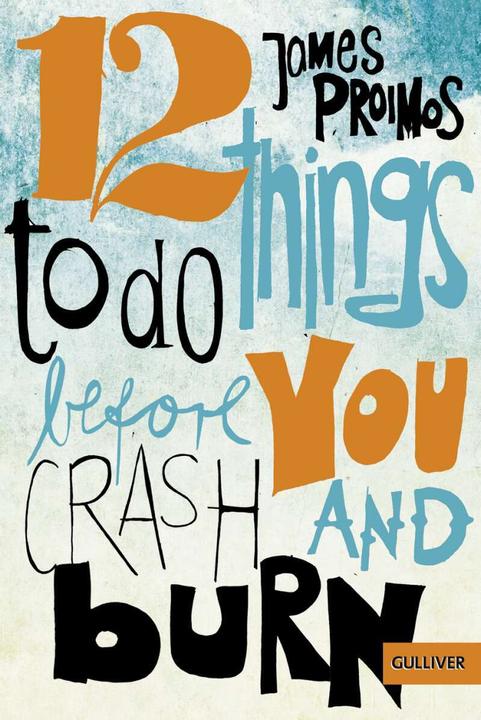 Image du produit 12 things to do before you crash and burn (Allemand, James Proimos, Uwe-Michael Gutzschhahn, 2017)