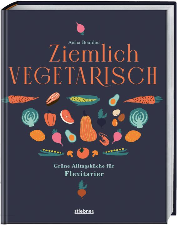 Produktbild Ziemlich vegetarisch (Deutsch, Aicha Bouhlou, Ricarda Essrich, 2024)