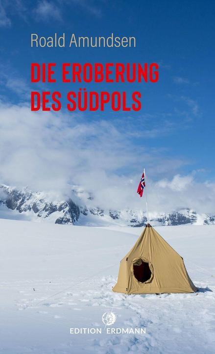 Produktbild Die Eroberung des Südpols (Deutsch, Roald Amundsen, 2022)