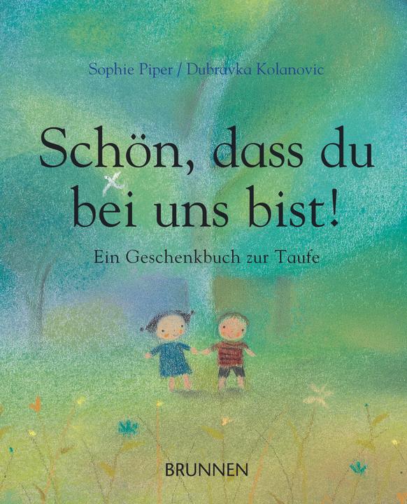 Produktbild Schön, dass du bei uns bist! (Deutsch, Sophie Piper, Irmtraut Fröse-Schreer, Dubravka Kolanovic, 2019)