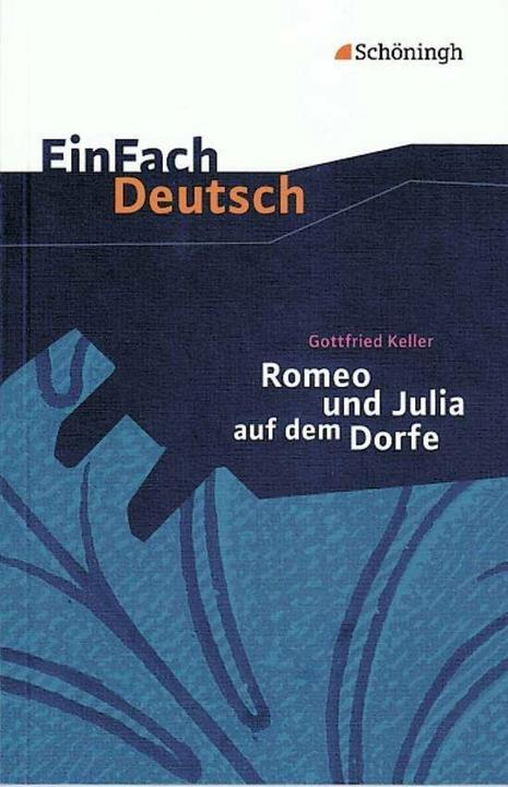 Produktbild Gottfried Keller: Romeo und Julia auf dem Dorfe. Textausgabe (Deutsch, Helge Seemann, 1999)