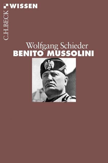 Benito Mussolini (Deutsch, Wolfgang Schieder, 2014)